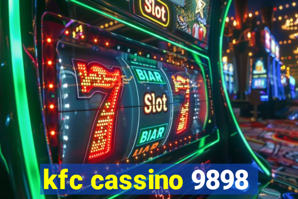 kfc cassino 9898