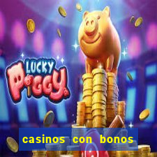 casinos con bonos sin deposito