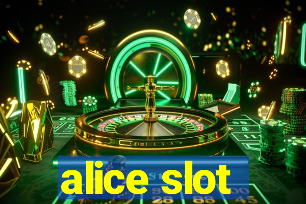 alice slot