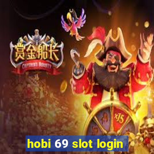 hobi 69 slot login