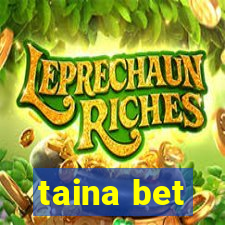 taina bet