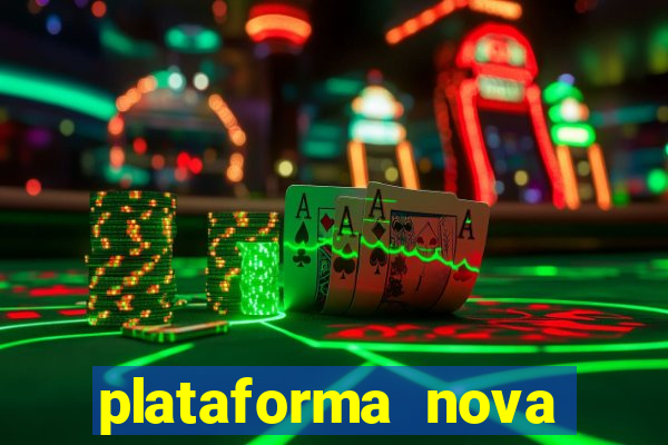 plataforma nova lançada hoje de 10 reais