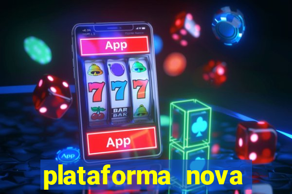 plataforma nova lançada hoje de 10 reais