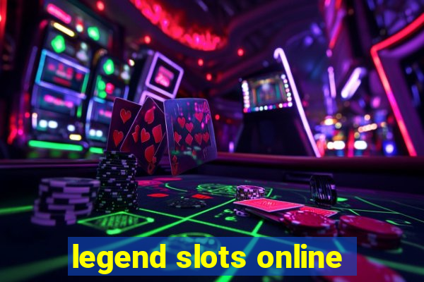 legend slots online