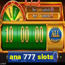 ana 777 slots