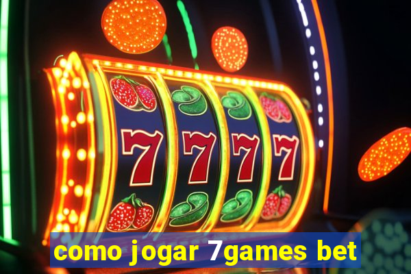 como jogar 7games bet