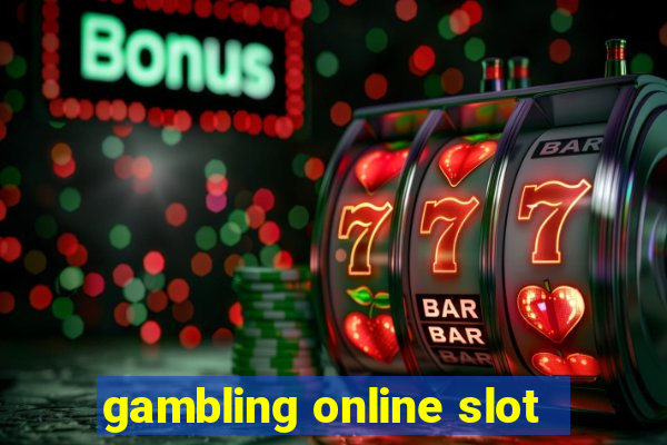 gambling online slot