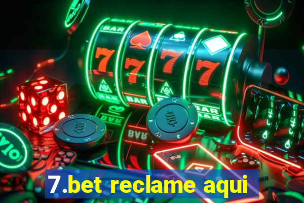 7.bet reclame aqui