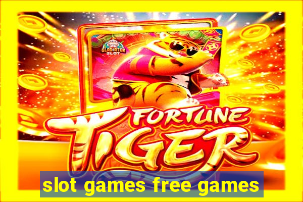 slot games free games