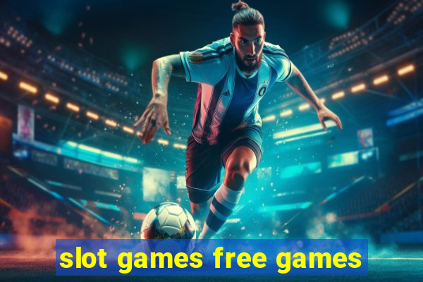 slot games free games