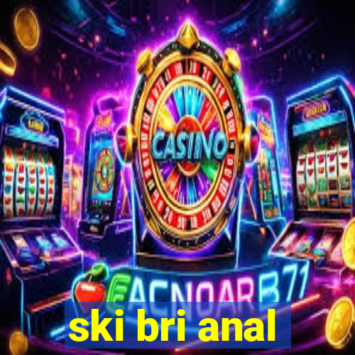 ski bri anal