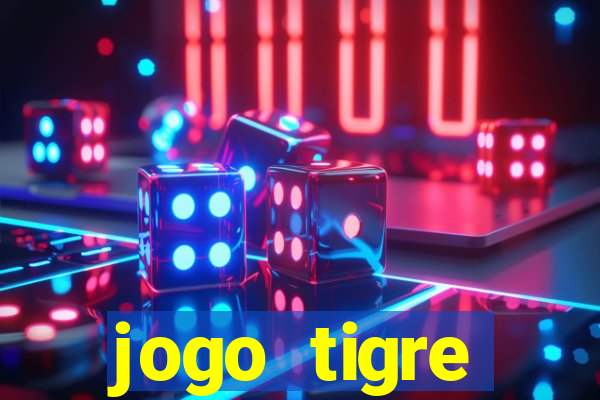 jogo tigre plataforma nova