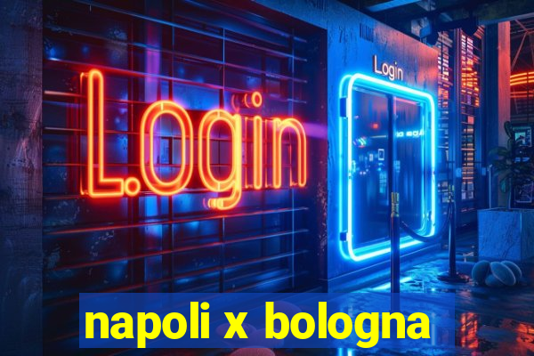 napoli x bologna