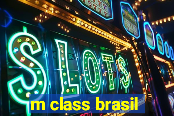 m class brasil