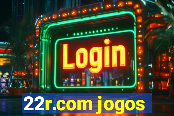 22r.com jogos