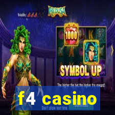 f4 casino