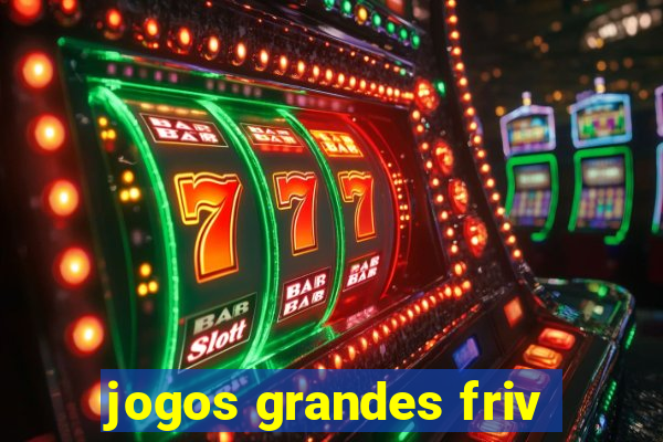 jogos grandes friv