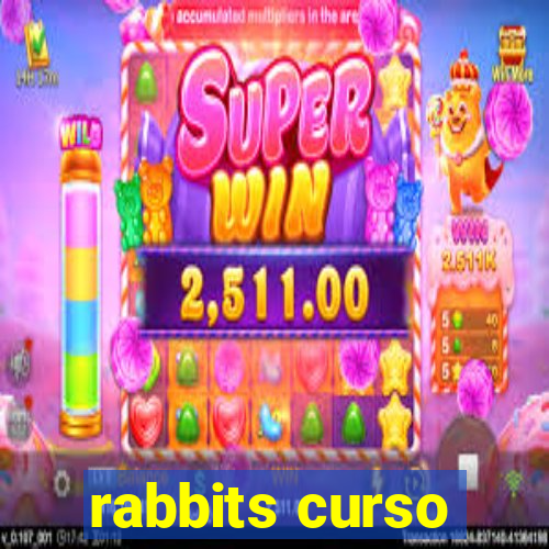 rabbits curso