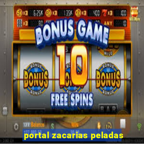 portal zacarias peladas