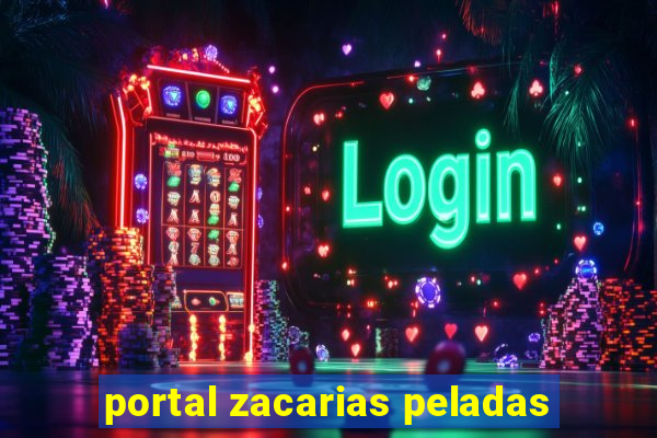 portal zacarias peladas