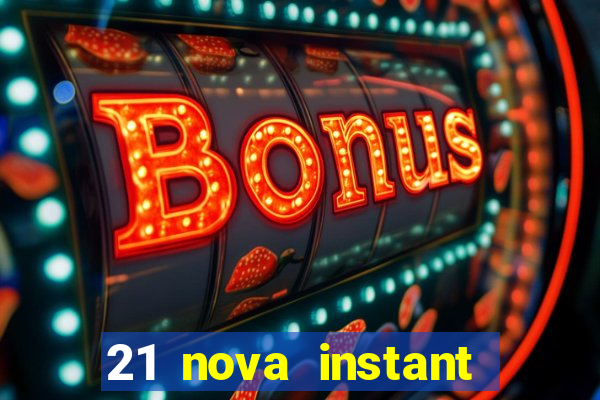 21 nova instant play casino