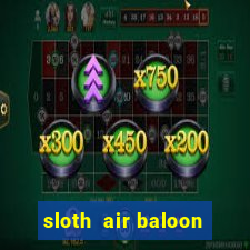 sloth  air baloon