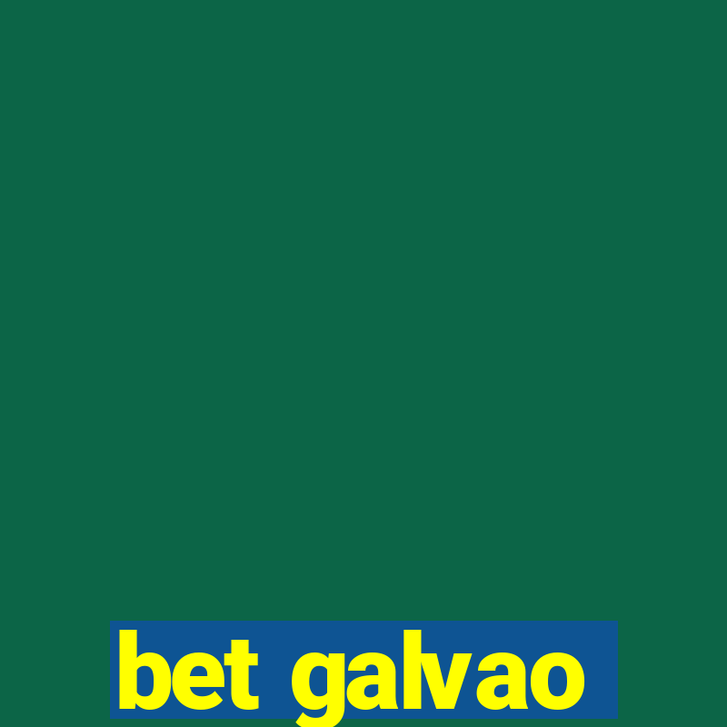 bet galvao