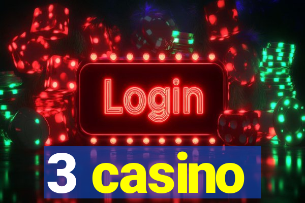 3 casino