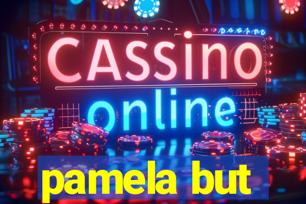 pamela but