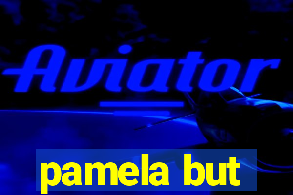 pamela but