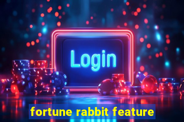 fortune rabbit feature