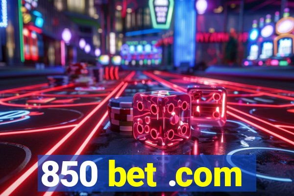 850 bet .com