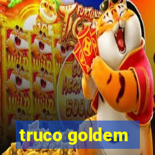 truco goldem