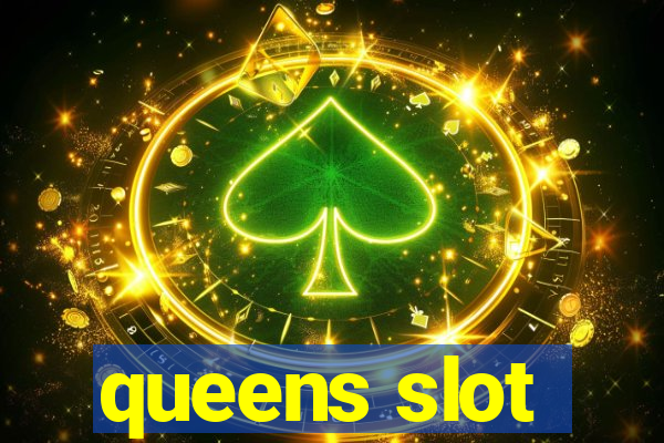 queens slot