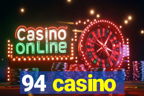 94 casino