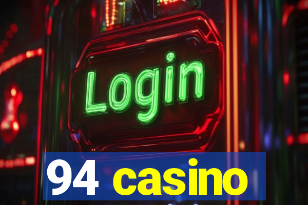 94 casino