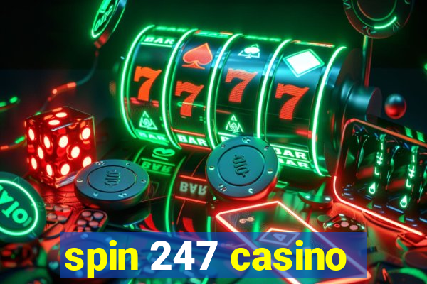 spin 247 casino