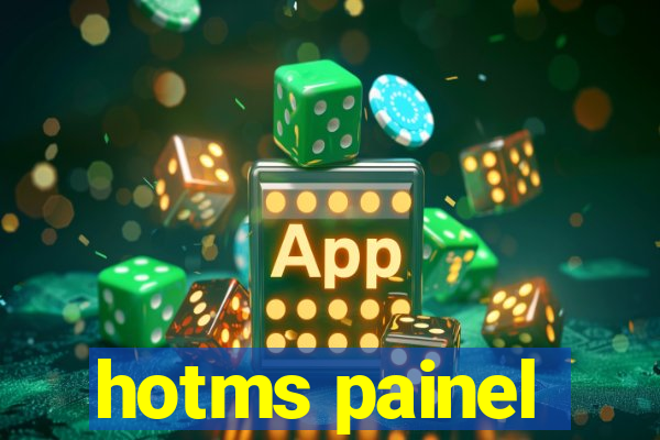 hotms painel