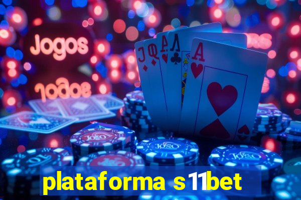 plataforma s11bet