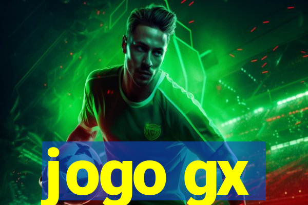 jogo gx