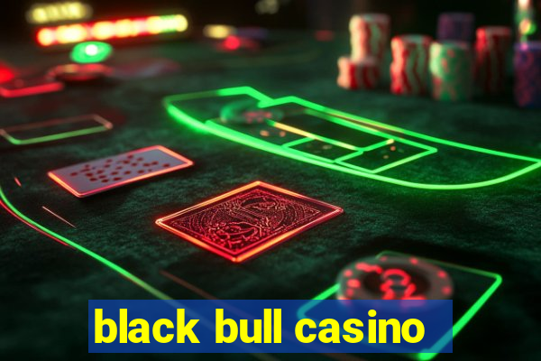 black bull casino