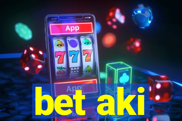 bet aki