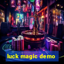 luck magic demo