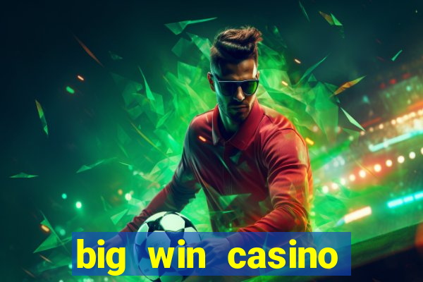 big win casino free slots