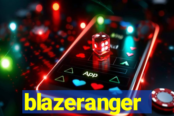 blazeranger