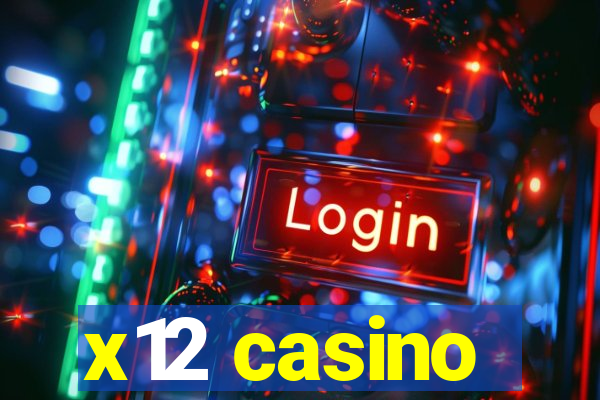 x12 casino