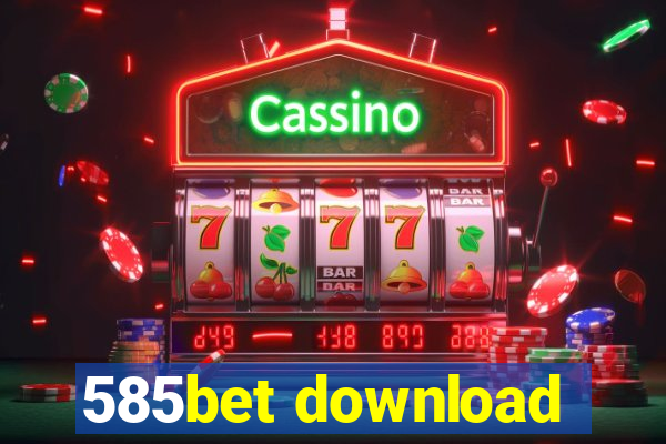 585bet download