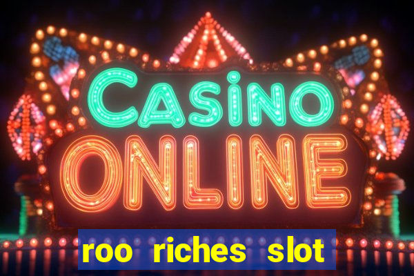 roo riches slot free play