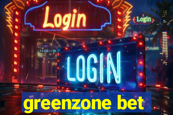 greenzone bet