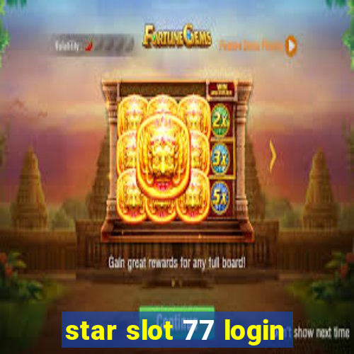 star slot 77 login